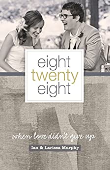 Eight Twenty Eight: When Love Didn't Give Up
