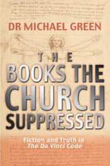 The Books the Church Suppressed: What The Da Vinci Code Doesn't Tell You