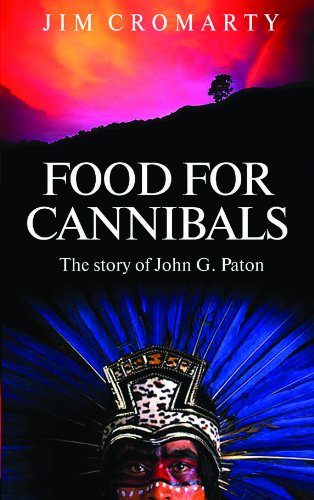 Food for Cannibals: The Story of John Paton