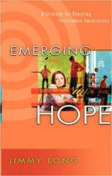 Emerging Hope: A Strategy for Reaching Postmodern Generations
