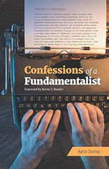 Confessions of a Fundamentalist