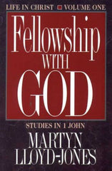 Fellowship With God: 1 John Volume 1(Used Copy)
