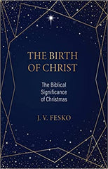 Birth of Christ: The Biblical Significance of Christmas