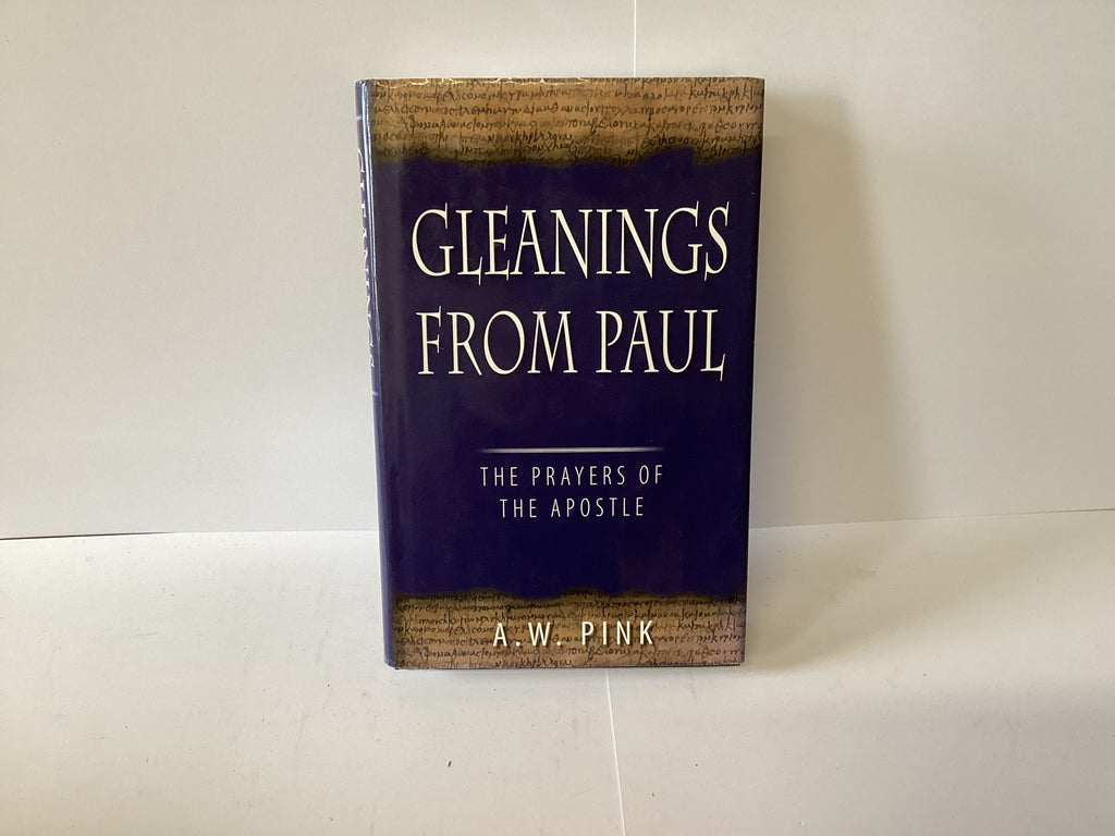Gleanings from Paul: The Prayers of the Apostle (John Gowan Collection)