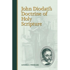 JOHN DIODATI'S DOCTRINE OF HOLY SCRIPTURE