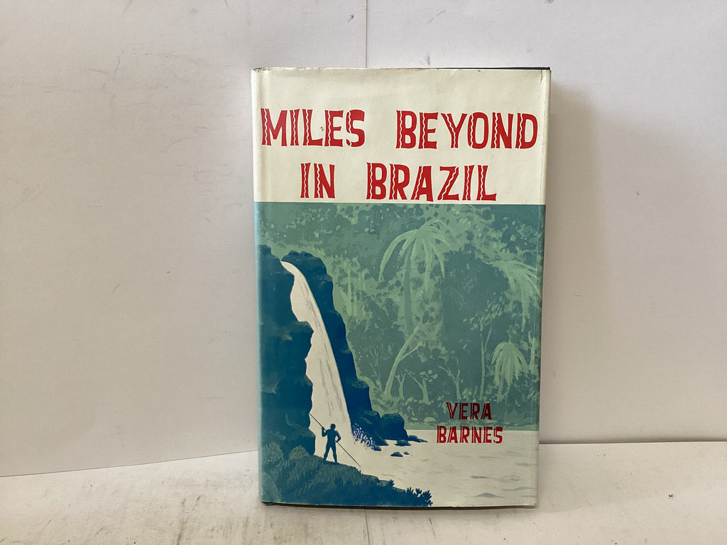 Miles Beyond in Brazil (The John Gowan Collection)