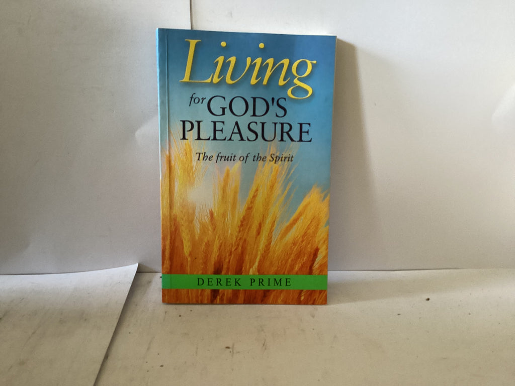 Living for God’s Pleasure (The John Gowan Collection)