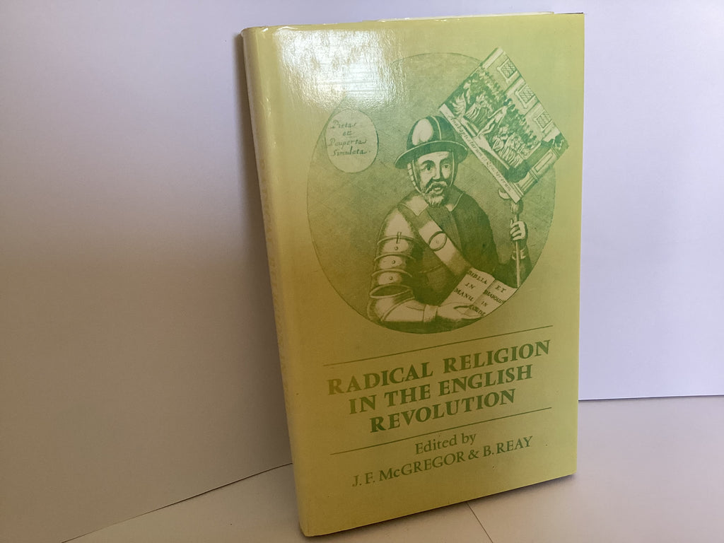 Radical Religion in the English Revolution (John Gowan Collection)