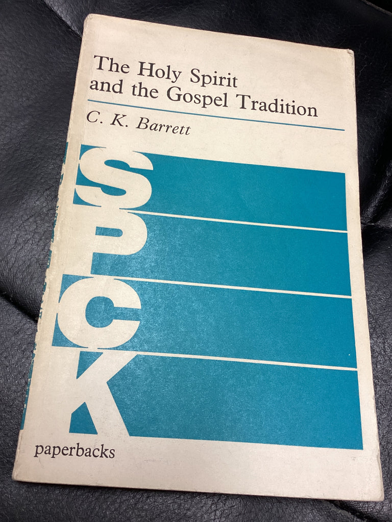 The Holy Spirit and the Gospel Tradition (Used Copy)