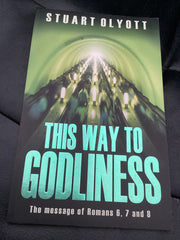 This Way to Godliness - The Message of Romans 6,7 and 8 (Used Copy)