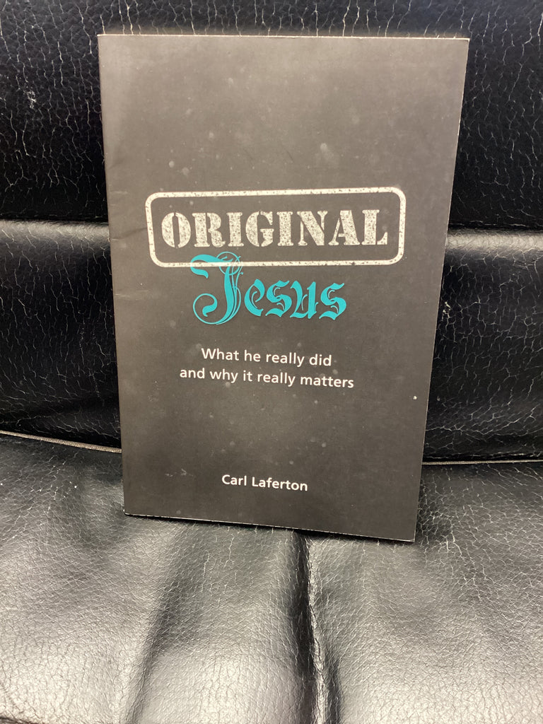 Original Jesus - What he really did and why it really matters (Used Copy)