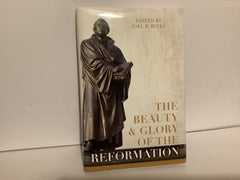 The Beauty and Glory of the Reformation (John Gowan Collection)