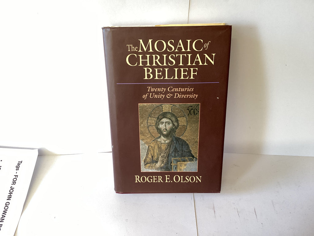 The Mosaic of Christian Belief: Twenty Centuries of Unity & Diversity (John Gowan Collection)