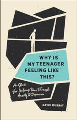 Why is My Teenager Feeling Like This?