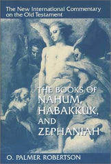 The Books of Nahum, Habakkuk, and Zephaniah (New International Commentary on the Old Testament) (UsedCopy)