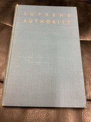 Supreme Authority: The Authority of the Lord, His Apostles and the New Testament (Used Copy)