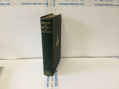 History of the Baptists in Scotland (The John Gowan Collection)