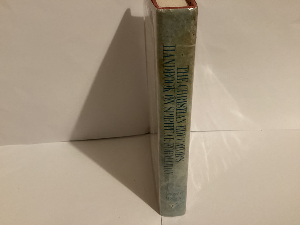 The Christian Educator’s Handbook on Spiritual Formation (John Gowan Collection)