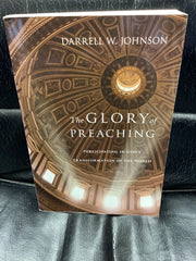 The Glory of Preaching: Participating in God's Transformation of the World (Used Copy)