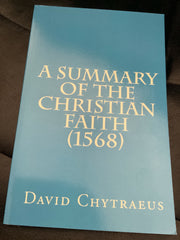 A Summary of the Christian Faith: 1568 (Used Copy)