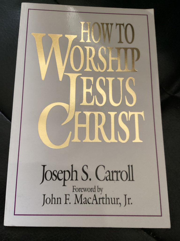 How To Worship Jesus Christ (Used Copy)