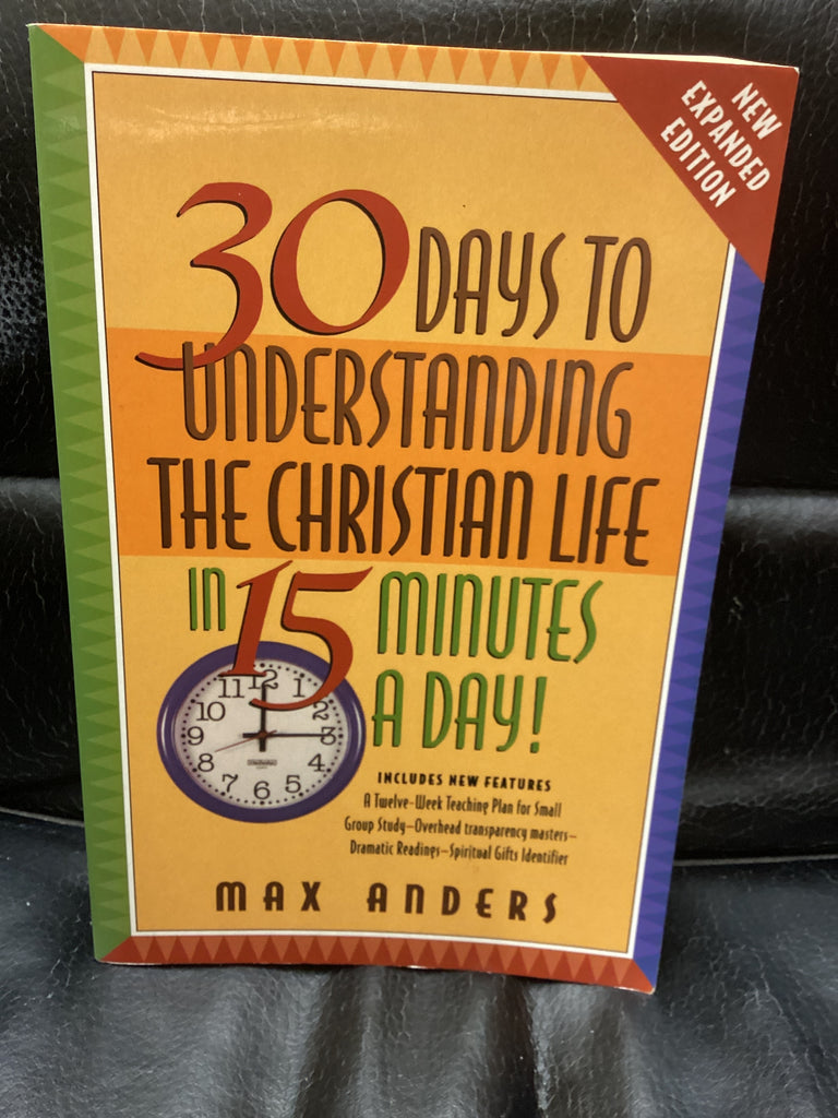 30 Days to Understanding the Christian Life in 15 Minutes A Day (Used Copy)