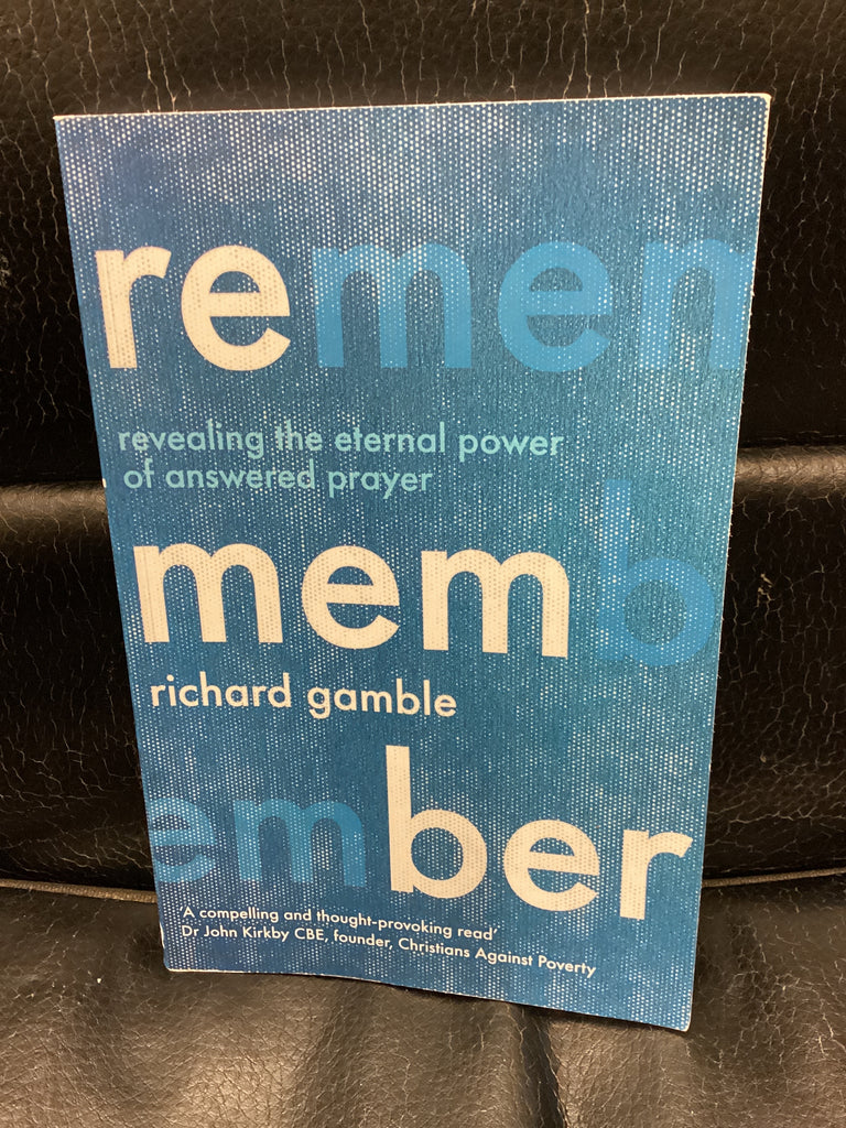 Remember - Revealing the eternal power of Answered Prayer (Used Copy)