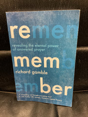 Remember - Revealing the eternal power of Answered Prayer (Used Copy)