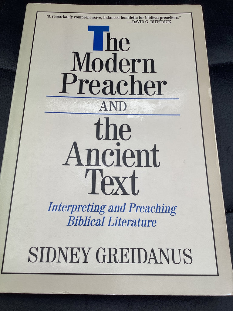 The Modern Preacher and the Ancient Text (Used Copy)