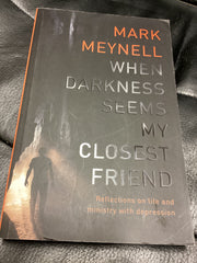 When Darkness Seems My Closest Friend (Used Copy)