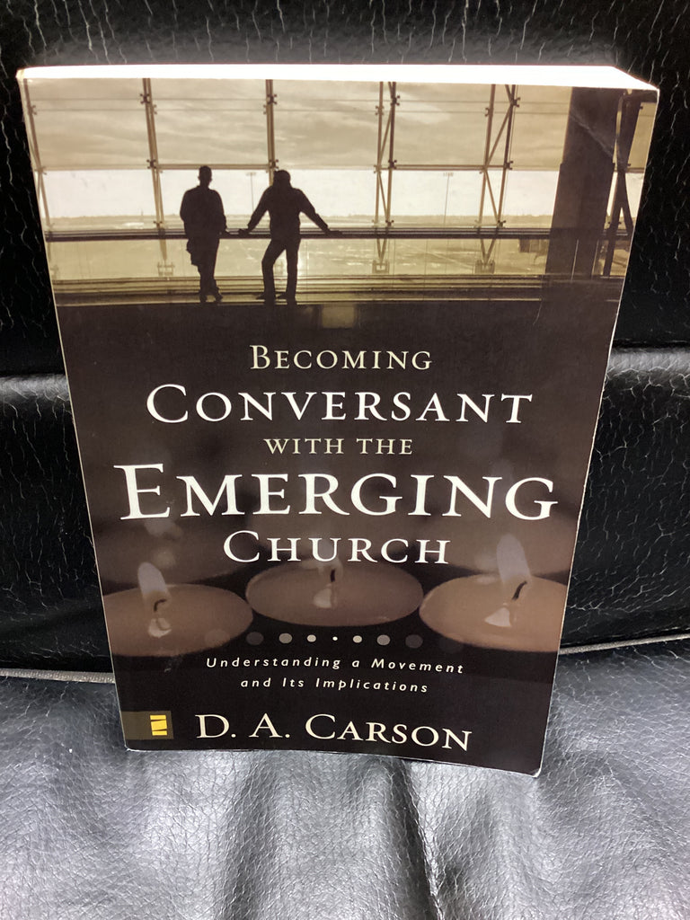 Becoming Conversant with the Emerging Church (Used Copy)