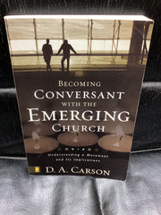 Becoming Conversant with the Emerging Church (Used Copy)