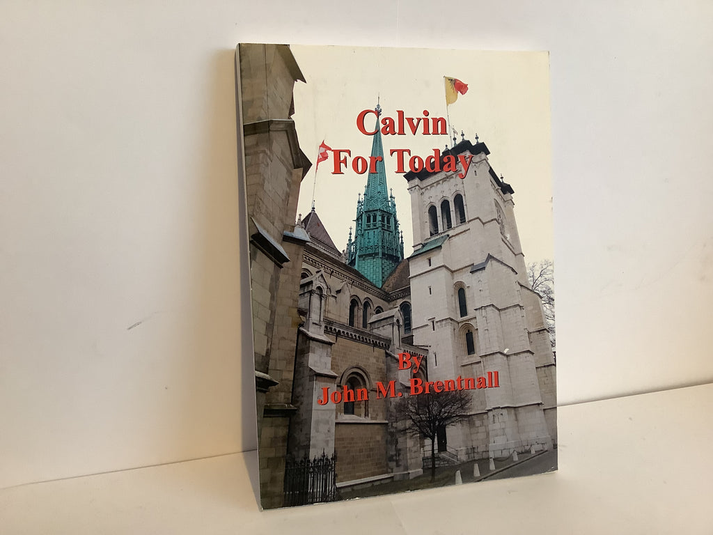Calvin For Today (John Gowan Collection)