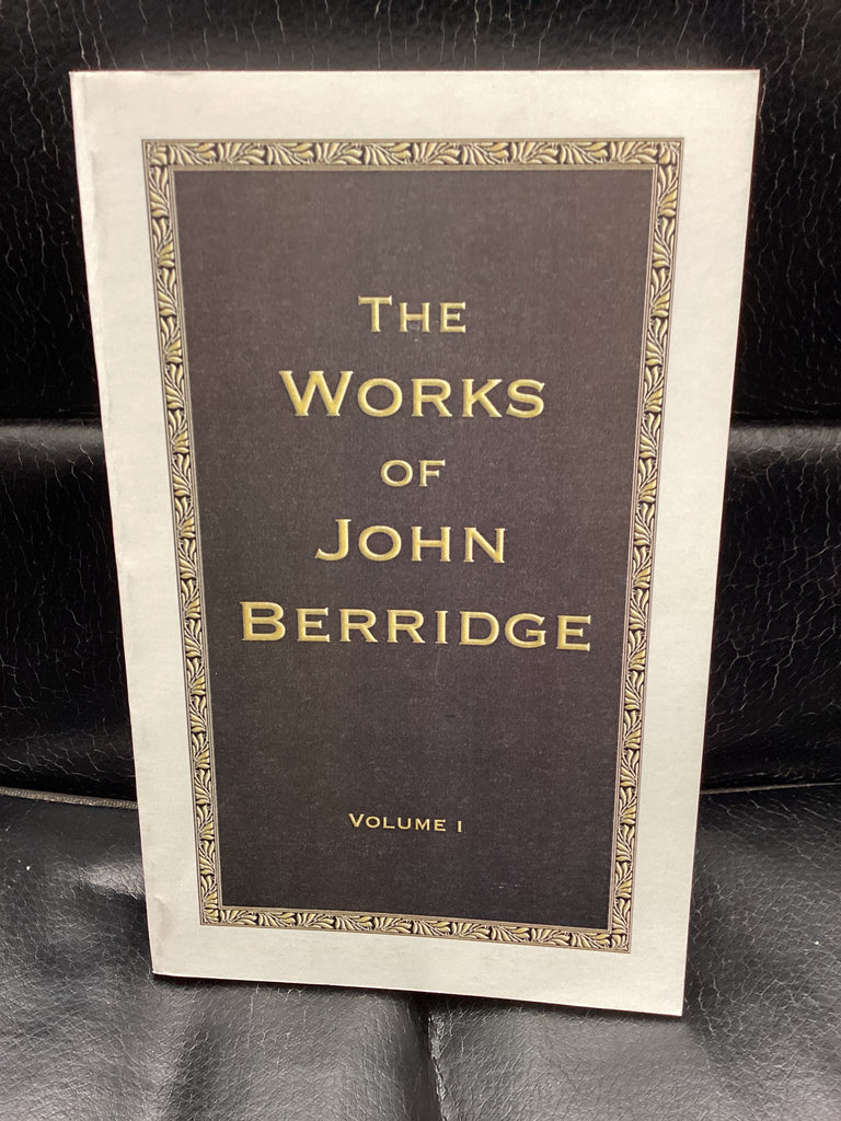 The Works of John Berridge Volume 1 (Used Copy)