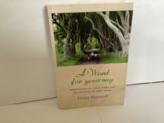 A Word for Your Way: Meditations on God’s Word and Reflections of God’s work (John Gowan Collection)