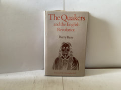 The Quakers and the English Revolution (The John Gowan Collection)