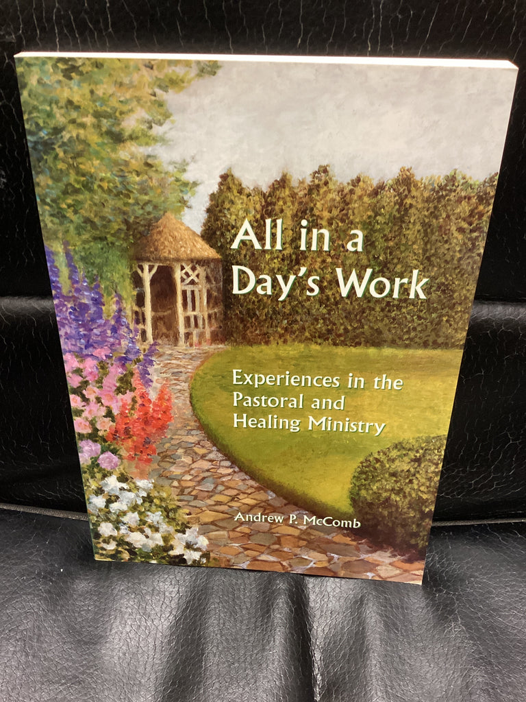 All in A Day's Work - Experiences in the Pastoral and Healing Ministry (Used Copy)