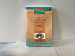 Conscience and Compromise: Forgotten Evangelicals of Nineteenth-century Scotland (John Gowan Collection)