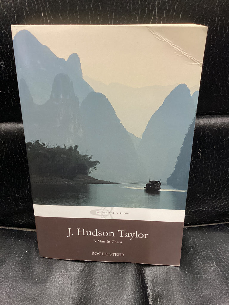 J Hudson Taylor - A Man In Christ (Used Copy)