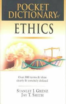 Pocket Dictionary of Ethics: Over 300 Terms Ideas Clearly Concisely Defined