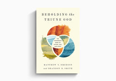 Beholding the Triune God
