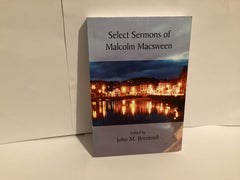 Select Sermons of Malcolm Macsween (John Gowan Collection)