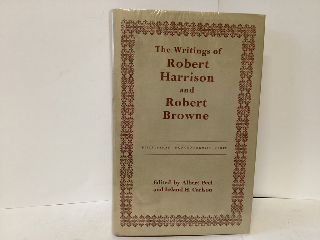 The Writings of Robert Harrison and Robert Browne (The John Gowan Collection)