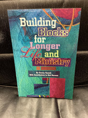 Building Blocks for Longer Life and Ministry (Used Copy)
