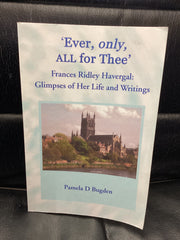 Ever, Only, All for Thee - Frances Ridley Havergal Glimpses of Her Life and Writings (Used Copy)