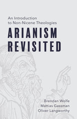 Arianism Revisited