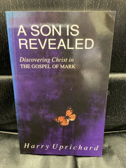 A Son is Revealed - Discovering Christ in the Gospel of Mark (Used Copy)