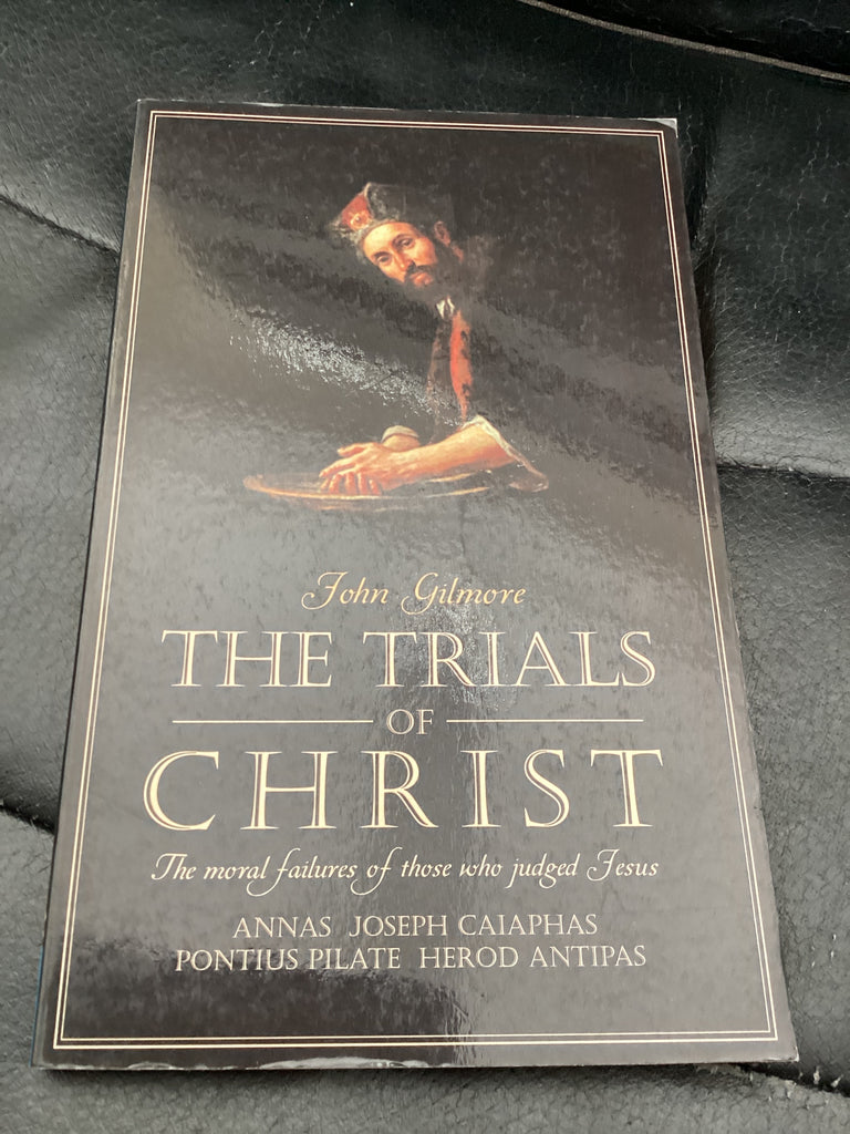 The Trials of Christ (Used Copy)