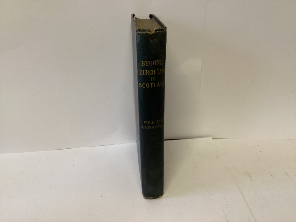 Bygone Church Life in Scotland (John Gowan Collection)