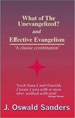 What of the Unevangelized? and Effective Evangelism